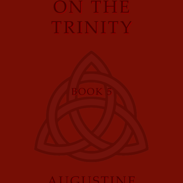 Augustine “On the Trinity: Book 5 (Pocket&nbsp;Edition)”